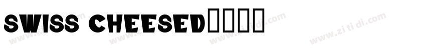 swiss cheesed字体转换